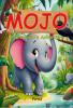 MOJO - An Elephant's Adventure