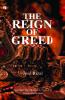 THE REIGN OF GREED