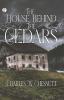 The House Behind the Cedars