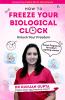 How to Freeze your Biological clock