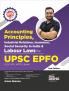 Accounting Principles Industrial Relations Insurance Social Security in India & Labour Laws for UPSC EPFO (EO/ AO/ APFC) Exam 2nd Edition | Enforcement Officers/ Accounts Officers/ Assistant Provident Fund Commissioner