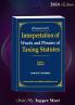 INTERPRETATION OF WORDS AND PHRASES OF TAXING STATUTES