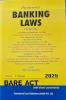Commercial's Banking Laws 2025 Bare Act with Short Comments Containing Banking Regulation Act 1949 Depositories Act 1996 Interest Act 1978 Negotiable Instruments Act 1881 Prevention of Money-Laundering Act 2002 Recovery of Debts Due to Banks and Financial Institutions Act 1993 Reserve Bank of India Act 1934 Securitisation and Reconstruction of Financial Assets and Enforcement of Security Interest Act 2002 State Amendments