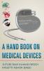 A Hand Book on Medical Devices