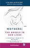 Mothers: The Angels in Our Lives