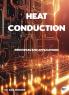 HEAT CONDUCTION: Principles and Applications