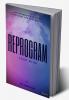 Reprogram Your Mind: An inversive way to be wealthy and successful