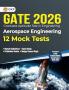 GKP GATE 2026 : Aerospace Engineering - 12 Mock Tests| 2 MSQ Practice Papers| Previous Years' Papers from GATE 2020-2025