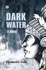 Dark Water: A Novel