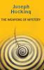 THE WEAPONS OF MYSTERY