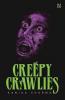 CREEPY CRAWLIES