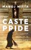 Caste Pride: Battles for Equality in Hindu India