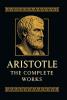 Aristotle: The Complete Works