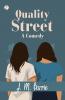 Quality Street : A Comedy