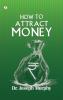How to Attract Money