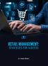 RETAIL MANAGEMENT: STRATEGIES FOR SUCCESS