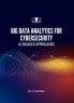 BIG DATA ANALYTICS FOR CYBERSECURITY: AI-ENABLED APPROACHES