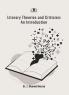 LITERARY THEORIES AND CRITICISM: AN INTRODUCTION