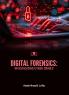 DIGITAL FORENSICS: INVESTIGATING CYBER CRIMES