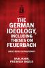 The German Ideology including Theses on Feuerbach (Great Books in Philosophy)