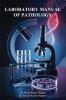 Laboratory Manual of Pathology
