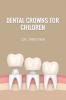 Dental Crowns for Children