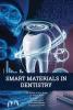 SMART MATERIALS IN DENTISTRY