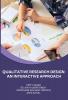 QUALITATIVE RESEARCH DESIGN: AN INTERACTIVE APPROACH