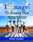 Teenage: The Amazing Phase 7 Self- Help Insights Every Teenager Must Know
