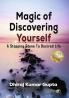 Magic Of Discovering Yourself/A Stepping Stone To Desired Life