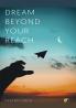 Dream Beyond Your Reach