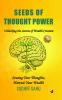 Seeds of Thought Power: Unlocking the Secrets of Wealth Creation