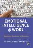 Emotional Intelligence @ Work : Mastering Emotions For Success