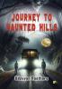Journey To Haunted Hills