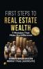 First Steps To Real Estate Wealth: 7 Mistakes That Make The Difference
