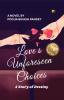 Love’s Unforeseen Choices: A story Of Destiny