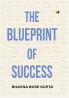 The Blueprint Of Success