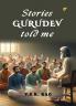 Stories Gurudev Told Me