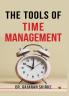 THE TOOLS OF TIME MANAGEMENT