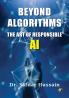BEYOND ALGORITHMS: THE ART OF RESPONSIBLE AI