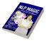 NLP MAGIC: Program Your Mind For Success And Influence Others Using Neuro-Linguistic Programming