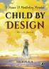 CHILD BY DESIGN: 3 PHASES OF MANIFESTING MIRACLES