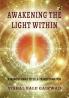 AWAKENINGTHE LIGHT WITHIN: A MOMENT AWAY TO SELF-TRANSFORMATION