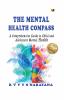 The Mental Health Compass: A Comprehensive Guide to Child and Adolescent Mental Health