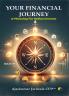 YOUR FINANCIAL JOURNEY: A Planning for Indian Dreams