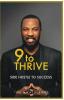 9 TO THRIVE: SIDE HUSTLE TO SUCCESS