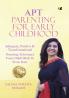 APT PARENTING FOR EARLY CHILDHOOD