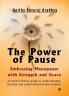 The Power of Pause: Embracing Menopause with Strength and Grace