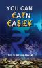 You Can Earn Easily