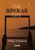 The Bipolar Life: A Boon In Disguise